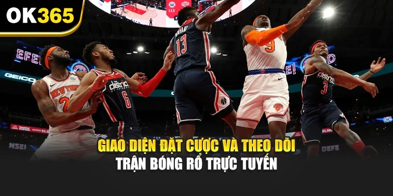 Giao diện đặt cược và theo dõi trận bóng rổ trực tuyến