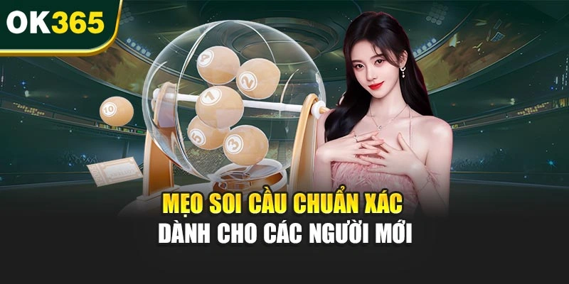 Mẹo soi cầu chuẩn xác dành cho các người mới